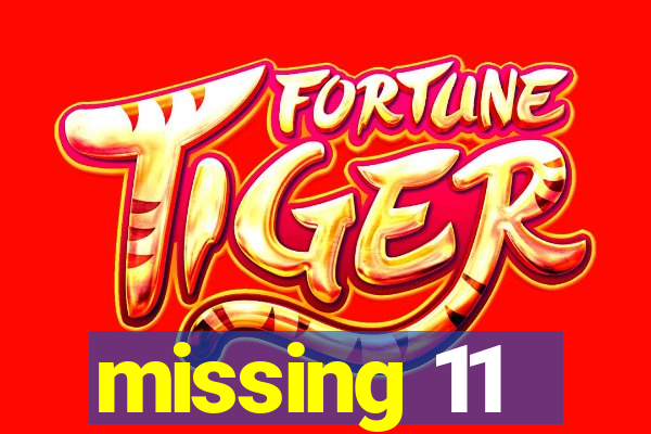 missing 11